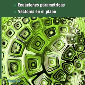 Books by splitShops - Wholesale Science & Math - Cálculo vectorial libro 1- Parte IV: Ecuaciones paramétricas y Vectores en el plano - Paperback