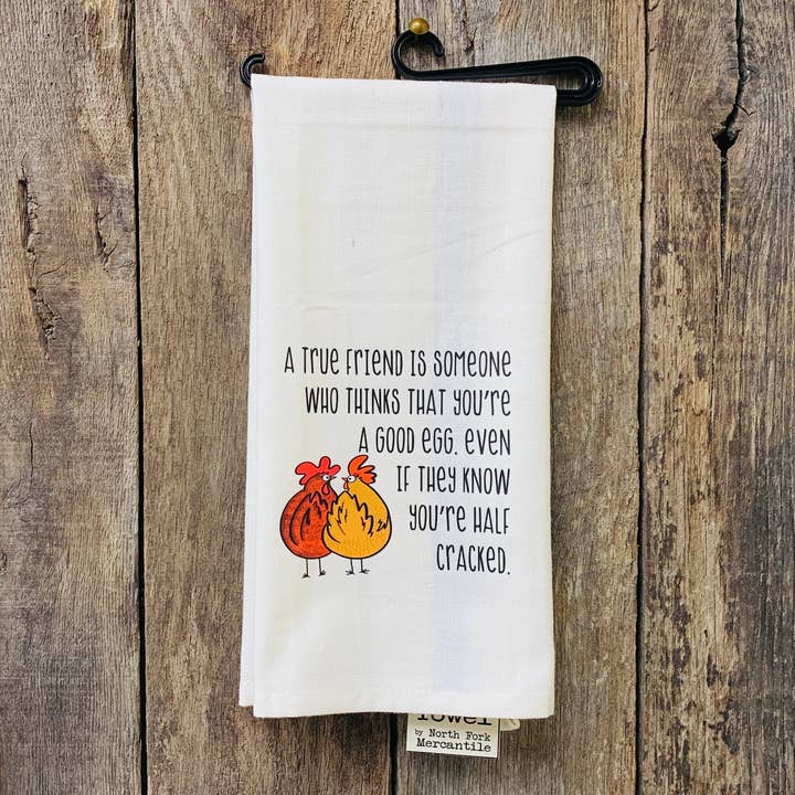A True Friend Is Someone Who Thinks That You're A Good Egg for wholesale by North Fork Mercantile