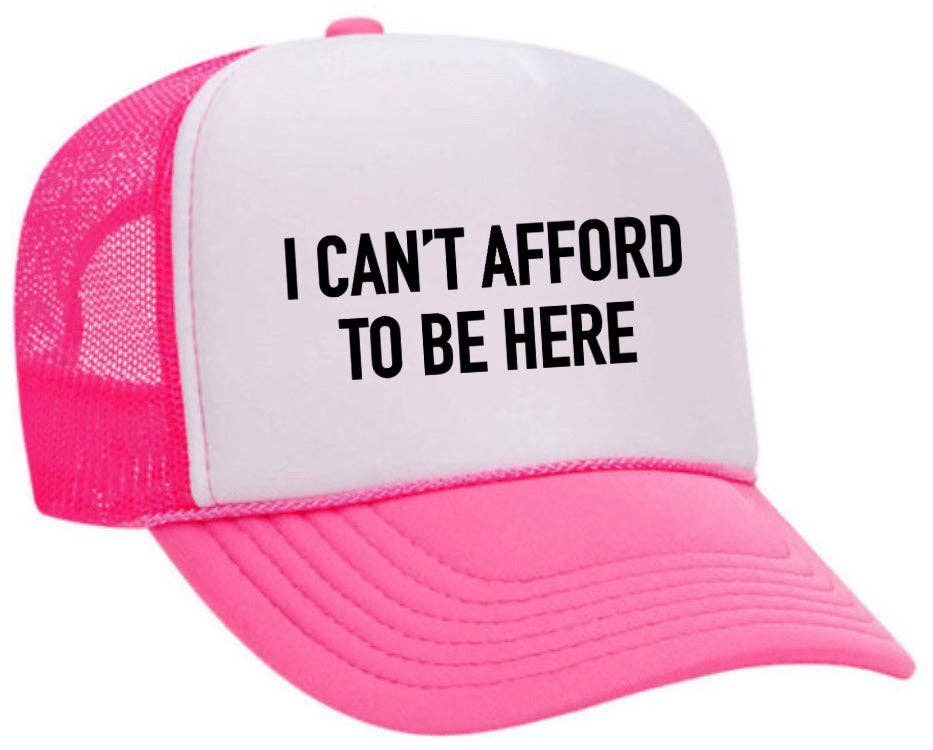 Inappropriate Trucker Hats - Wholesale Trucker Hat - Unisex - I Can’t Afford To Be Here Trucker Hat17