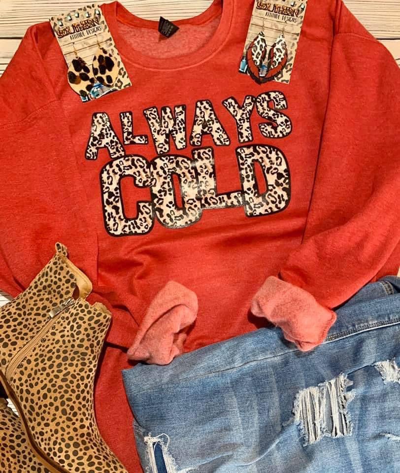 Southern Attitude Designs Inc - Wholesale Graphic Sweatshirt - Women's - Always Cold- Leopard