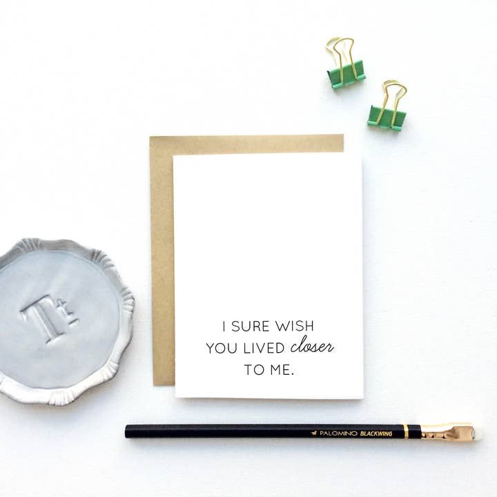 I Sure Wish You Lived Closer To Me - Long Distance Card for wholesale by Instead of Ashes