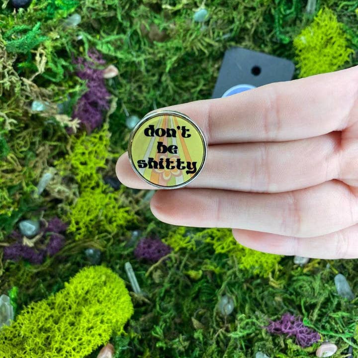 Don't Be Sh*tty Enamel Pin for wholesale by The Shadow Witch