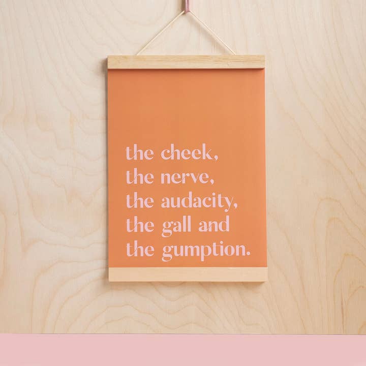 L'imprimé Cheek the Nerve the Audacity pour la vente par MonRon