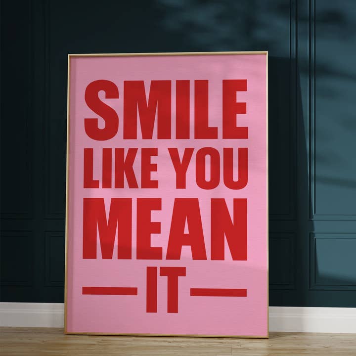 'Smile Like You Mean It' Print for wholesale by Twisted Rebel Designs