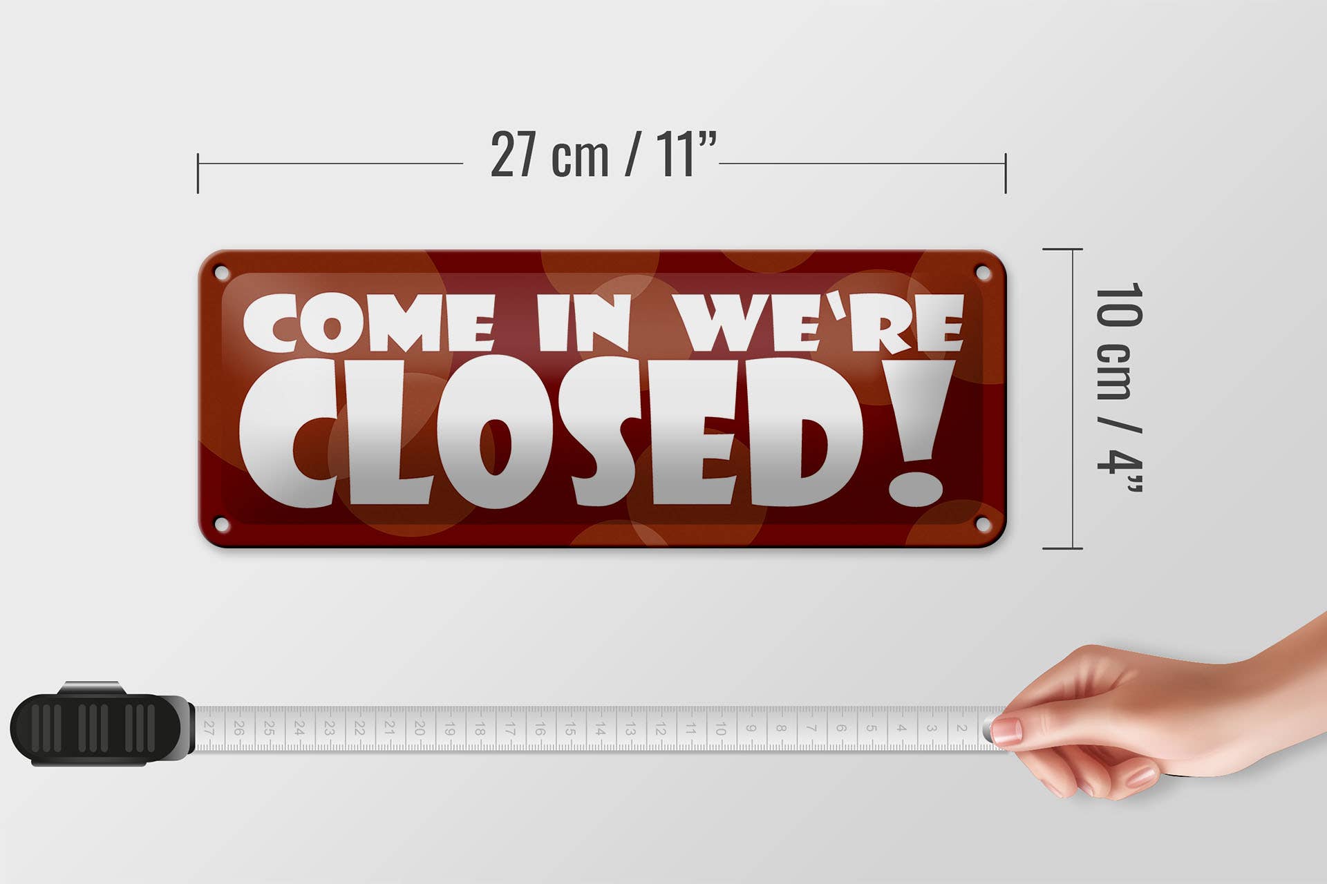 Femer – wholesale Sign – Come in we're closed tin sign 27 x 10 cm3