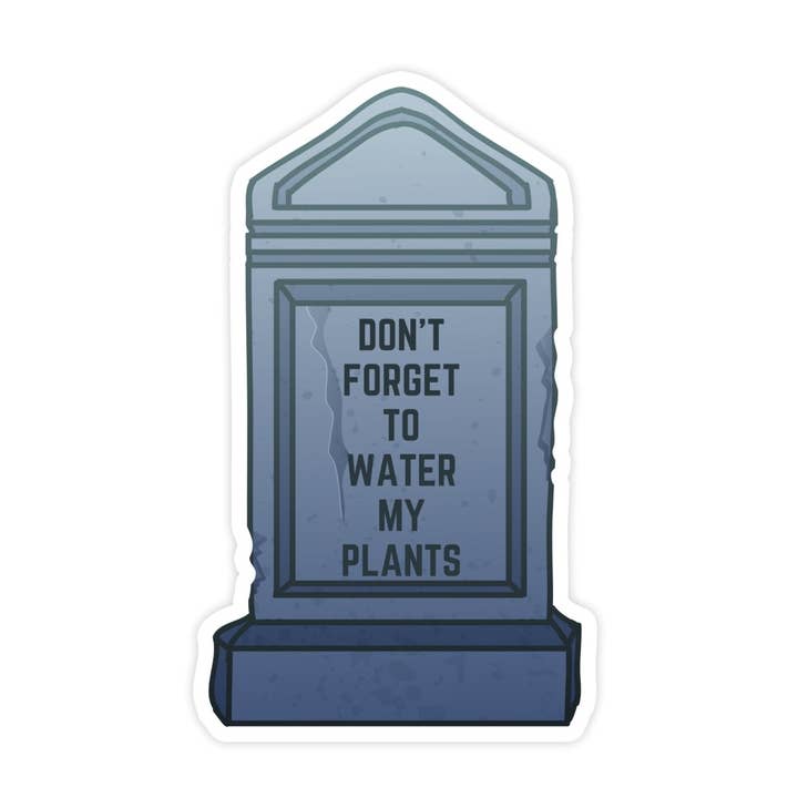 Don't Forget To Water My Plants, Plant Mom Sticker, Bumper Sticker, Decal Laptop And Water Bottle Sticker for wholesale by Sticker Bull