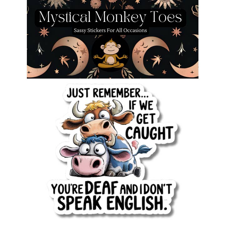 Mystical Monkey Toes - Wholesale Sticker - Funny If We Get Caught Vinyl Sticker1