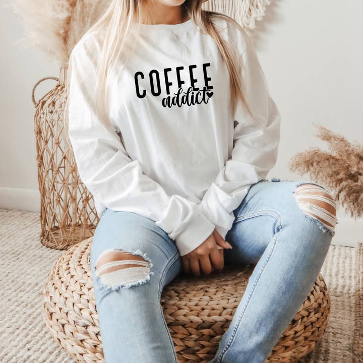 Coffee Addict Long Sleeve, for wholesale by Autumn Rose Co.