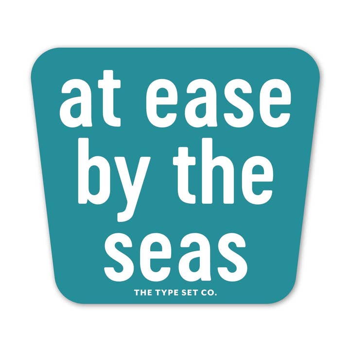 "At ease by the seas" Vinyl Sticker for wholesale by The Stickerie