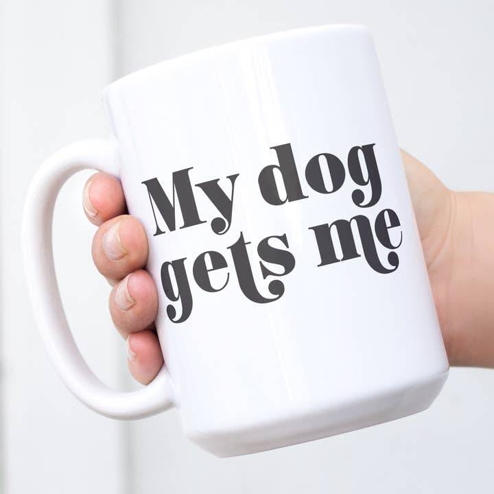 My Dog Gets Me Mug for wholesale by Pippa & Ky
