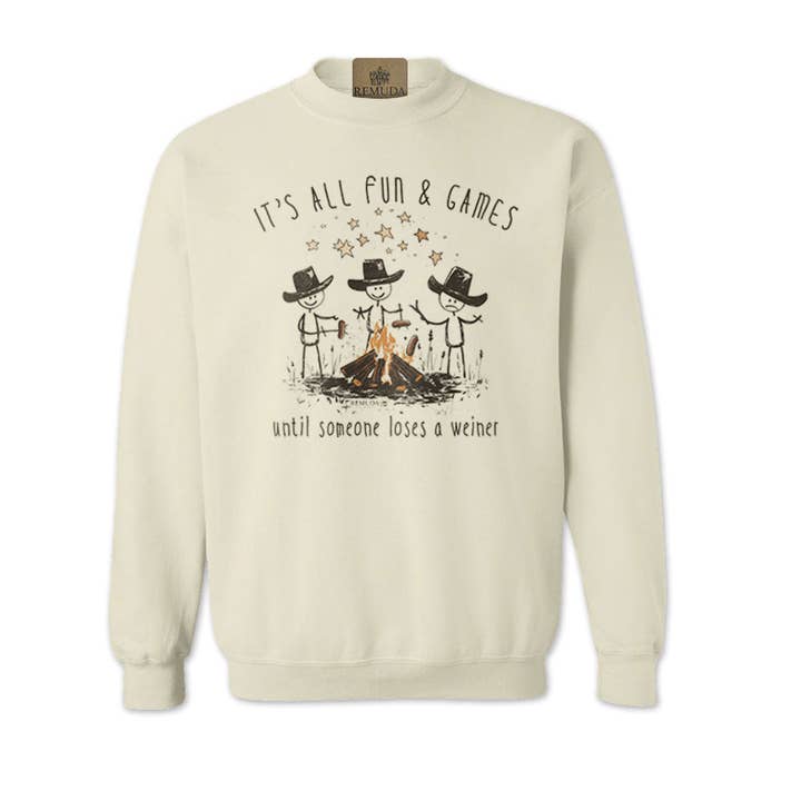 Remuda Western Wear - Wholesale Graphic Sweatshirt - Unisex - It's All Fun & Games Until Someone Loses A Weiner - Camping Adult Unisex Sweatshirt6