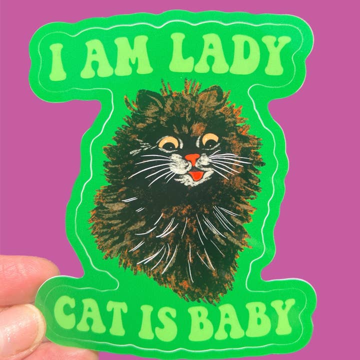 Astral Weekend - Wholesale Sticker - I Am Lady Cat Is Baby STICKER 3 Inch