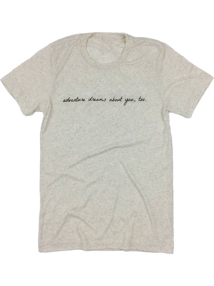 Adventure Dreams About You, Too - Tee for wholesale by Hazel + Hunt