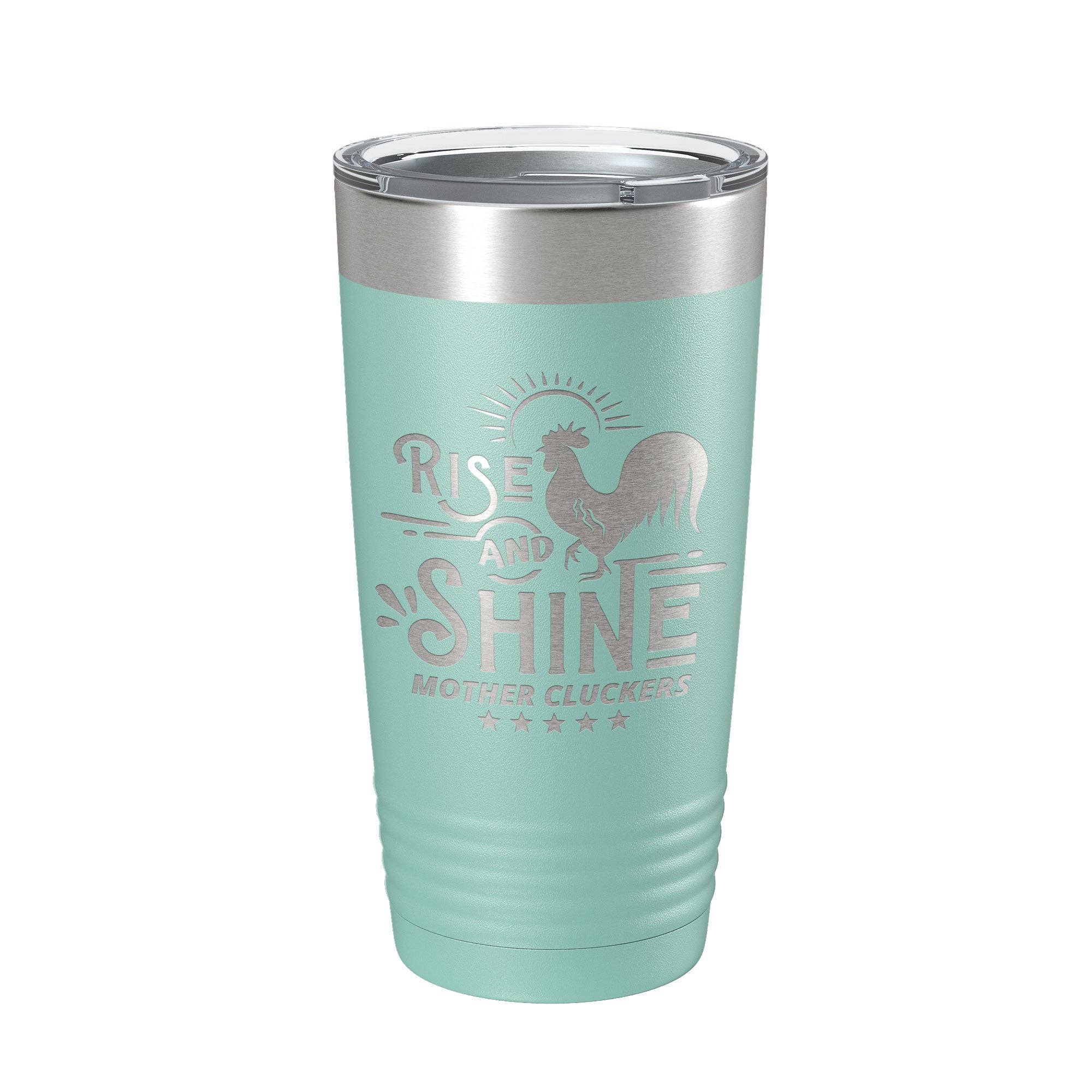 CarveBright - Wholesale Insulated Mug/Tumbler - Rise And Shine Mother Cluckers Tumbler Funny Travel Mug Gift Insulated Laser Engraved Coffee Cup 20 oz10