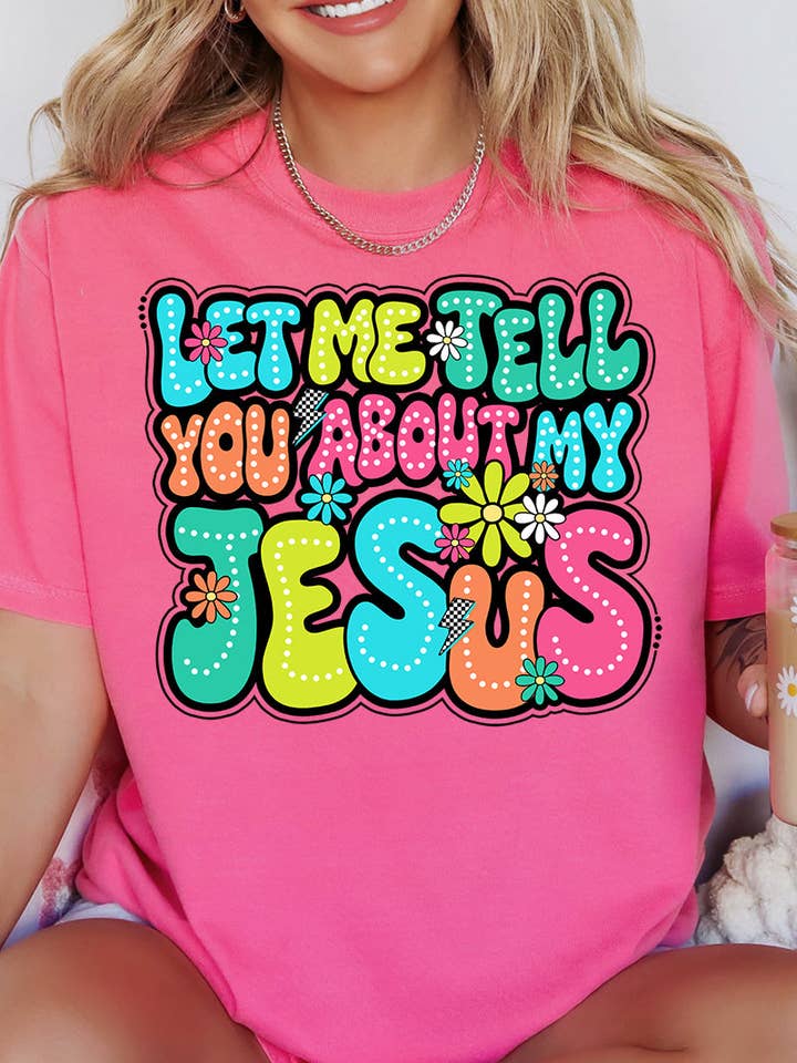 Wholesale Accessory Market - Wholesale Screen Printed T-Shirt - Women's - Bubble Tell You About My Jesus Comfort Colors Adult Ring-Spun Cotton Tee