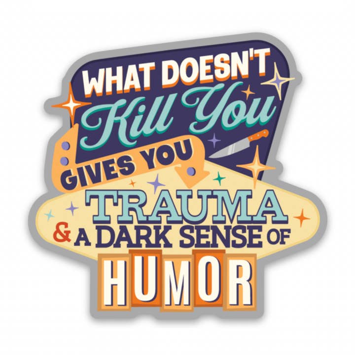 What Doesn't Kill You Decal for wholesale by Rad Girl Creations