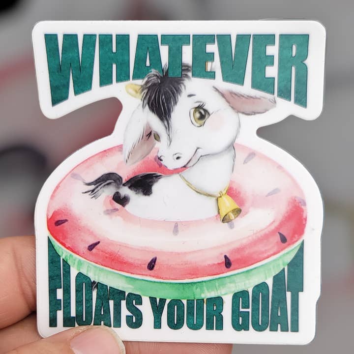 Whatever Floats Your Goat Vinyl Sticker, Waterproof Sticker for wholesale by Regina Lynn Design Home Edition
