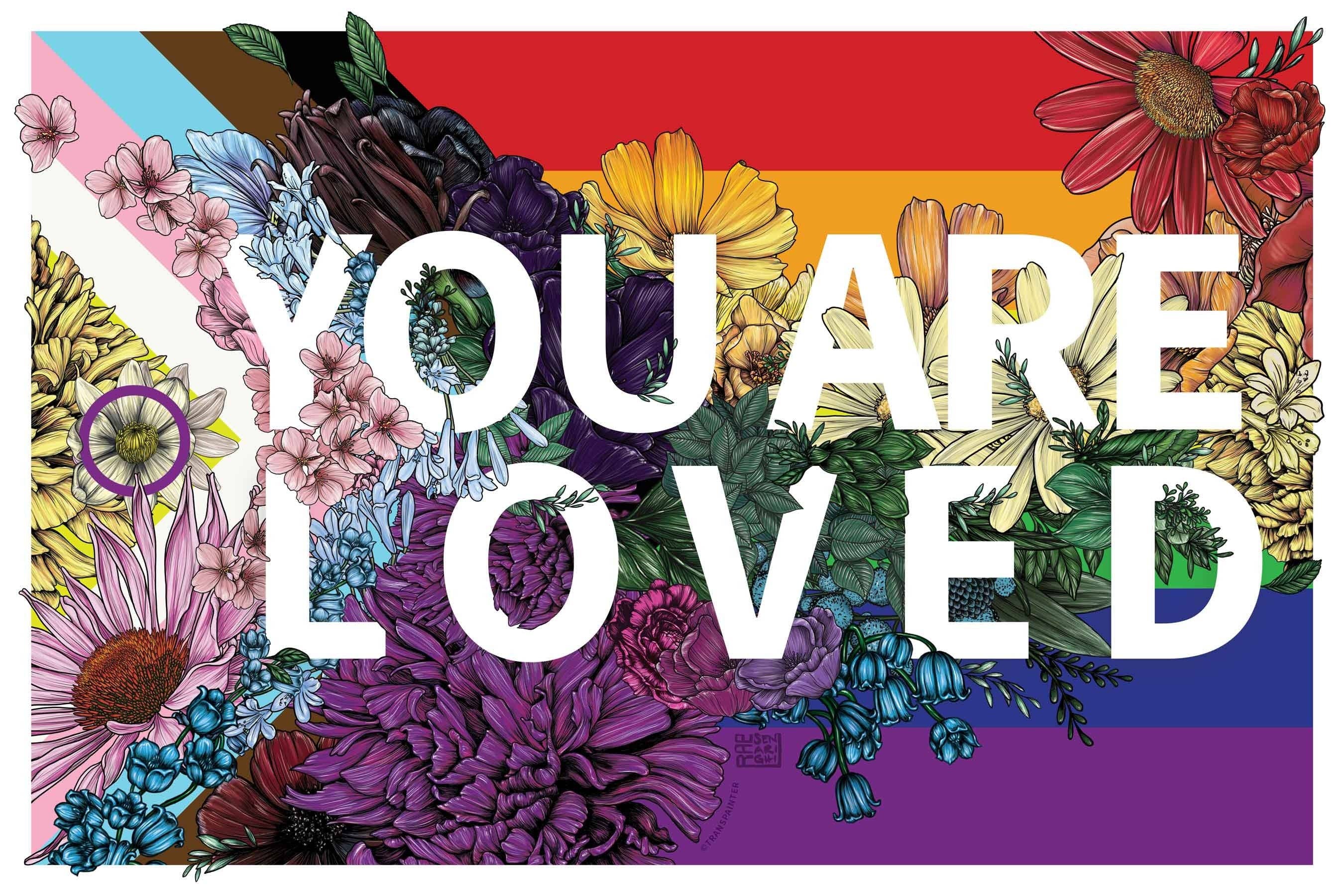 Transpainter - Wholesale Art Print - You Are Loved Poster | Rainbow Pride Art | LGBTQ Poster7