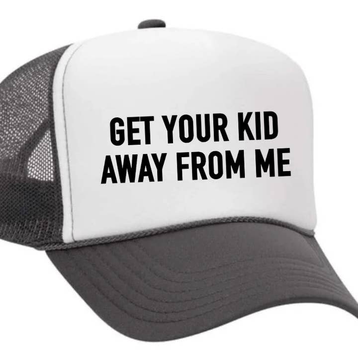 Inappropriate Trucker Hats - Wholesale Trucker Hat - Unisex - Get Your Kid Away From Me Trucker Hat27