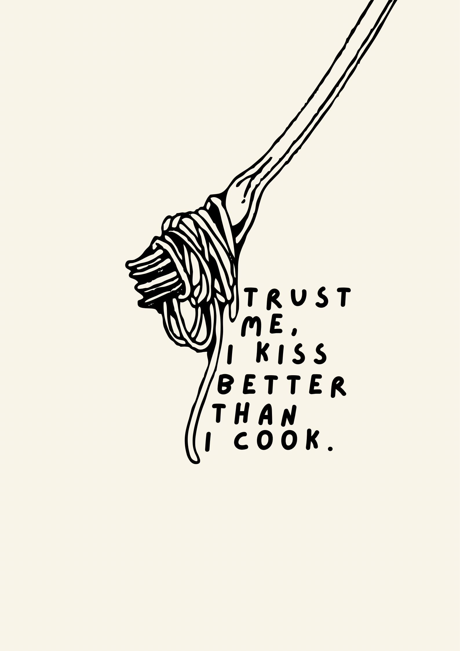 Blue Iris Designs Co - Wholesale Art Print - Trust me I kiss better than I cook pasta print1