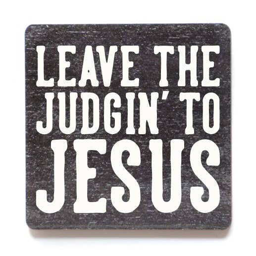 Home Accents By Driftless - Wholesale Magnet - Leave The Judgin' To Jesus Spiritual Magnet0