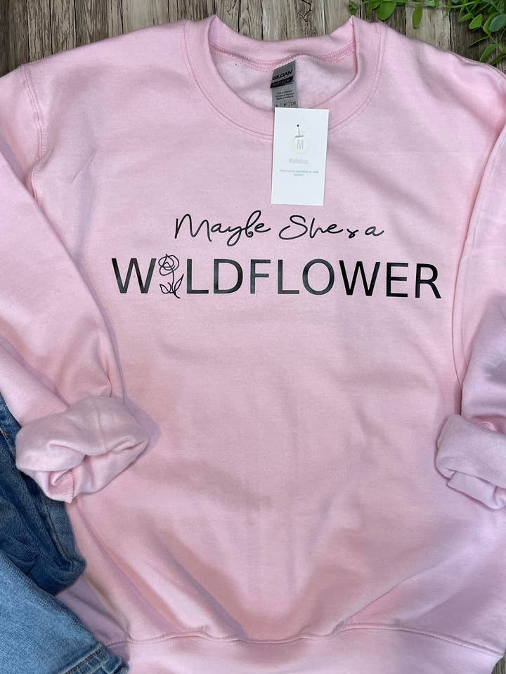 Maybe she’s a wildflower crewneck for wholesale by MiaIsabellas.co