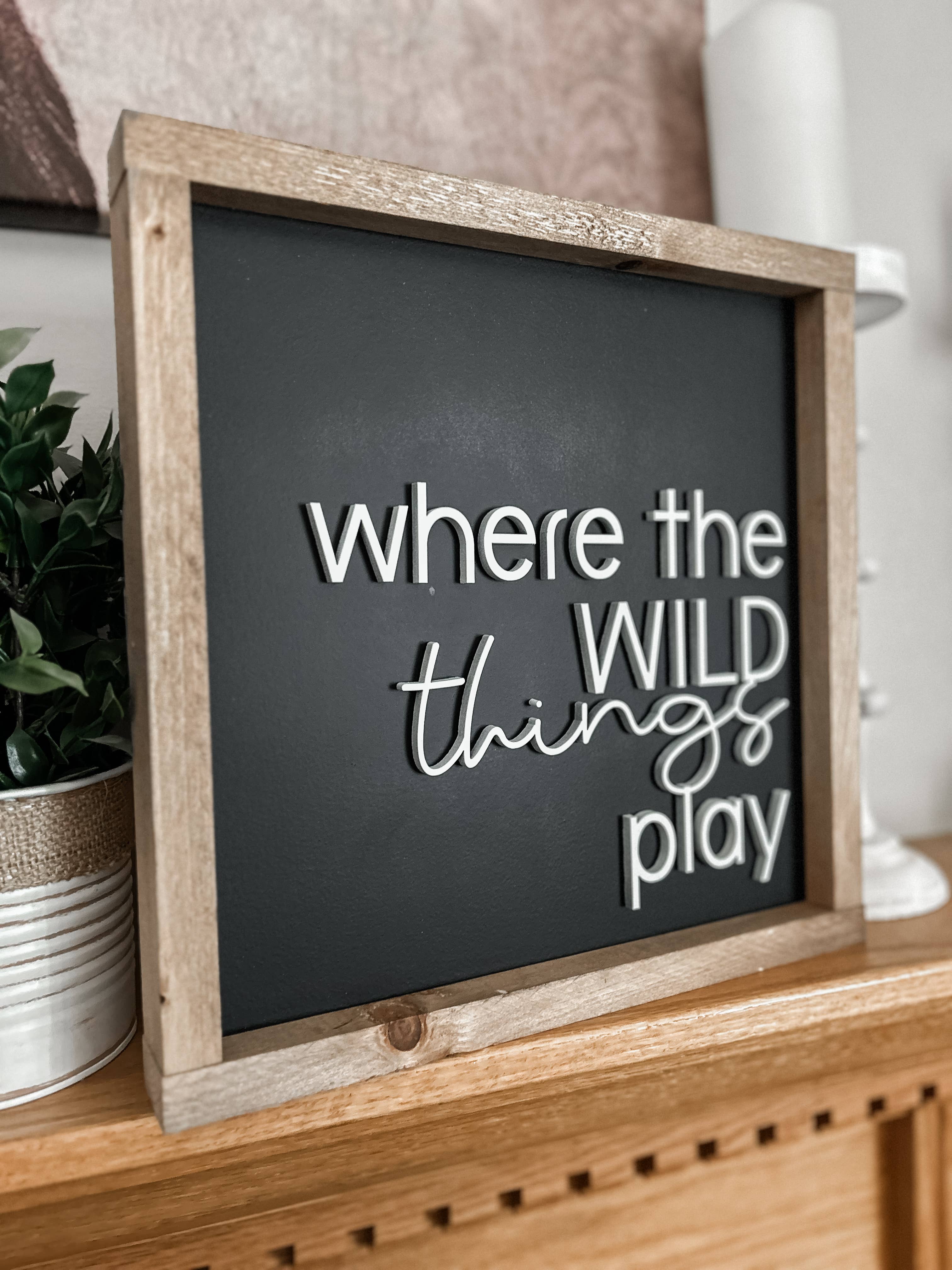 Three Bees Decor - Wholesale Sign - Where the wild things play1