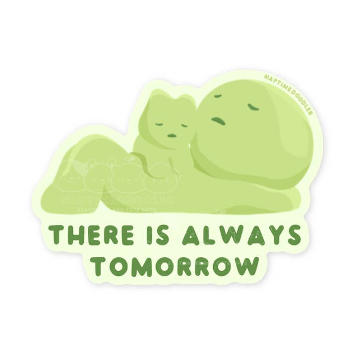 Always Tomorrow Sticker for wholesale by Naptime Doodler