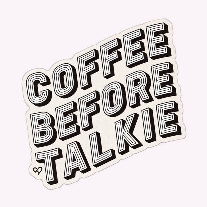 Coffee Before Talkie Sticker for wholesale by The Cold Hearted Collective