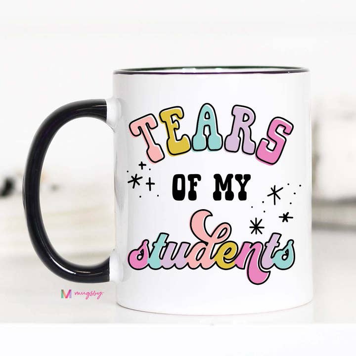 Mugsby - Wholesale Coffee Mug - Tears of my Students Coffee Mug, Teacher gifts