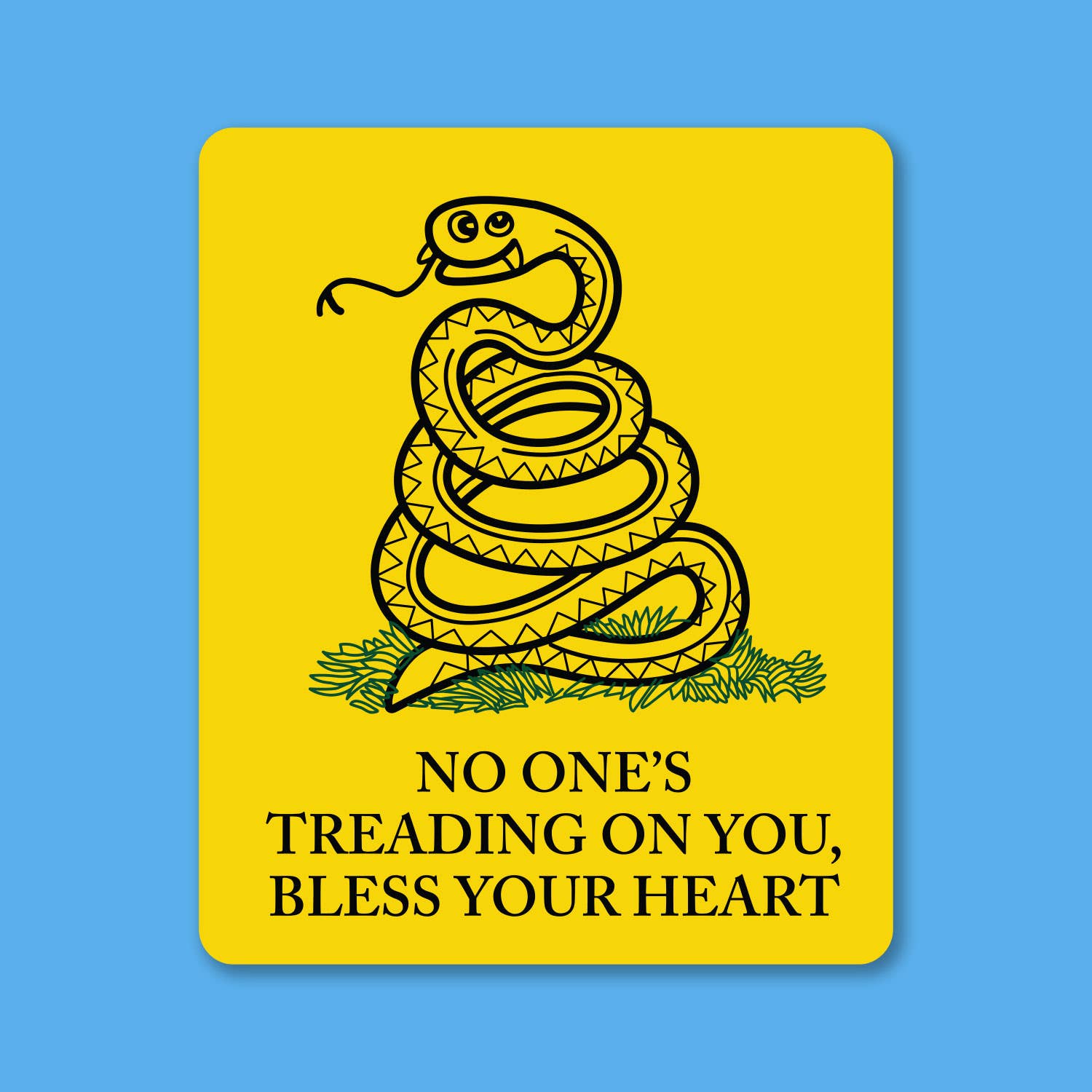 Dissent Pins - Wholesale Sticker - No One's Treading On You, Bless Your Heart - Sticker