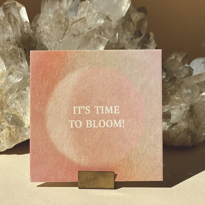Anna Cosma - Wholesale Encouragement Card - IT'S TIME TO BLOOM - MINI CARD - AFFIRMATION1
