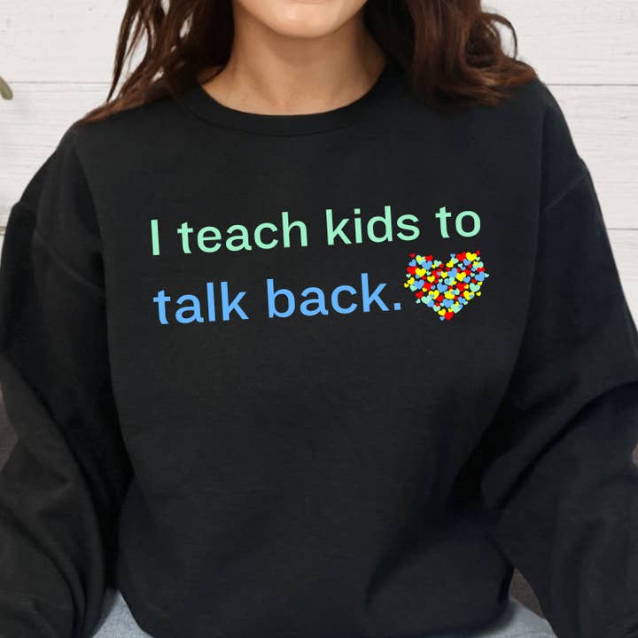 Celebrate la neurodiversità - Felpa con scritta «Insegno ai bambini a rispondere» per l'accettazione dell'autismo per la vendita all'ingrosso da parte di A is for Avery