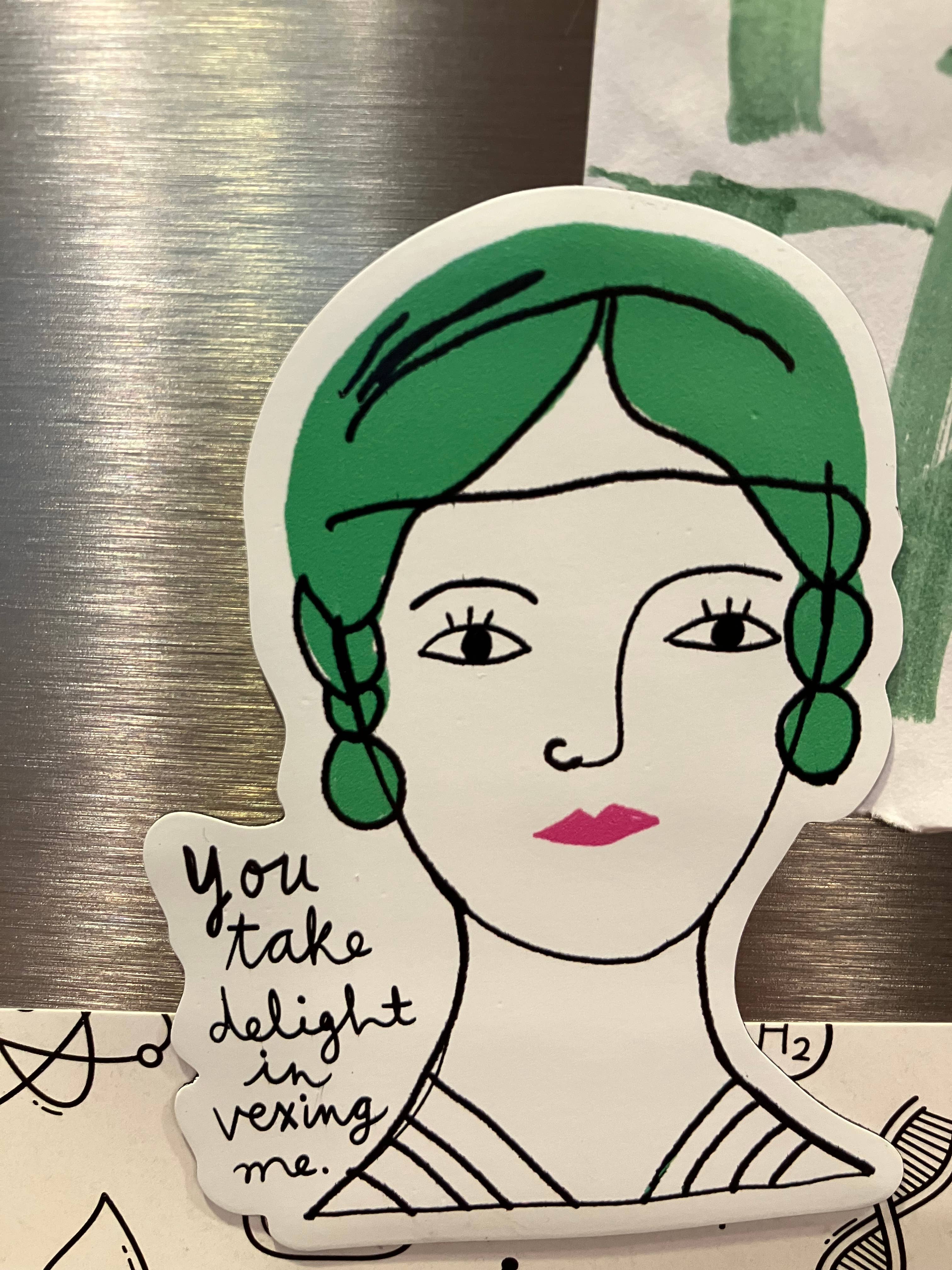 Colleen Harrington Studio - Vente Aimants - Aimant en vinyle de 3 pouces - You Take Delight in Vexing Me6