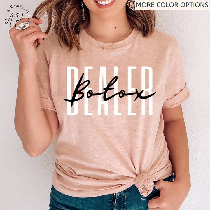 APComfortPrints - Wholesale Screen Printed T-Shirt - Women's - Botox Dealer T-Shirt, Skincare Dealer Tee6