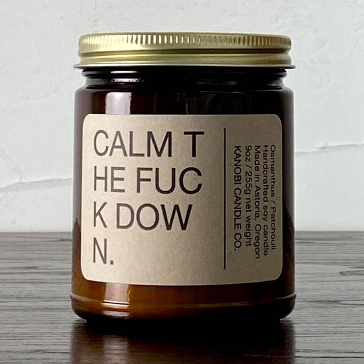 CALMATI, FOTTUTAMENTE. per la vendita all'ingrosso da parte di Kanobi Candle Co.