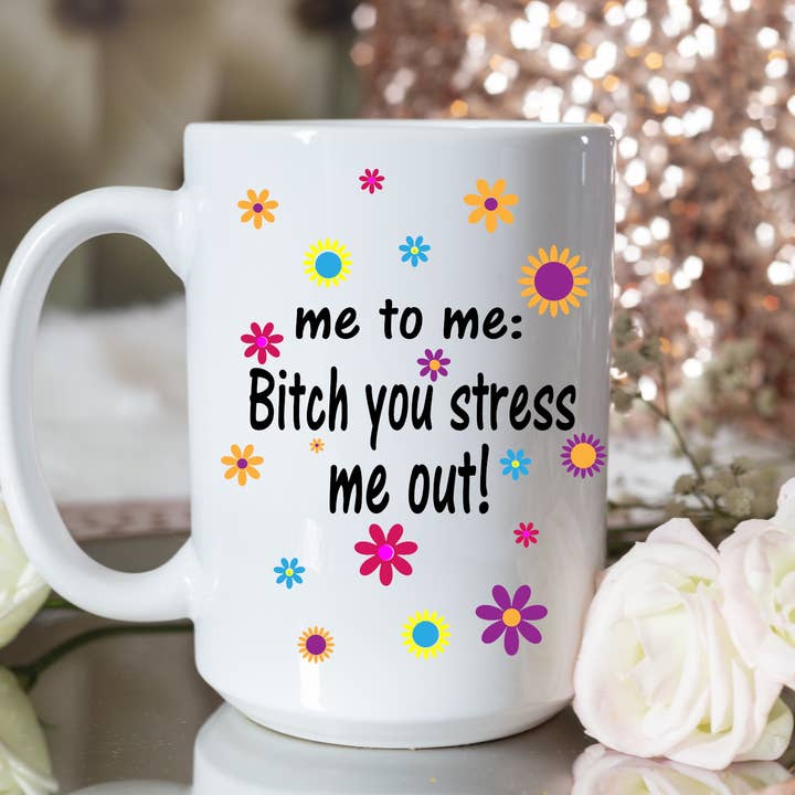 Io per me: Bitch You Stress Me Out per la vendita all'ingrosso da parte di Knotty Nest