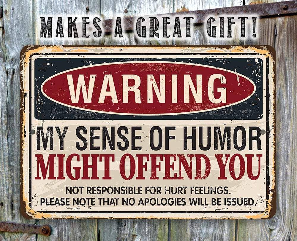 Lone Star Art Metal Signs - Wholesale Sign - Warning Sense of Humor - Metal Sign6