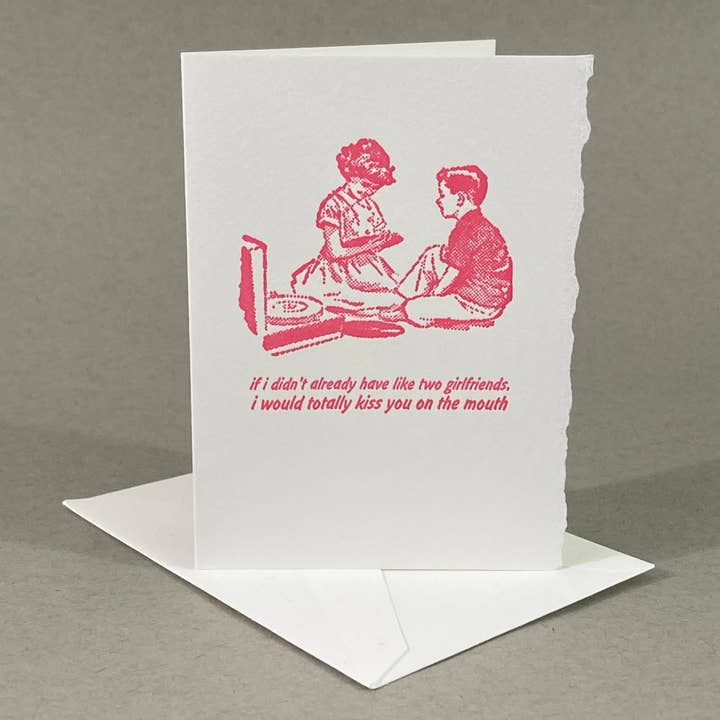 Rx Letterpress - Wholesale Love Card - If I Didn’t Already Have Two Girlfriends | Polyamory Humor1