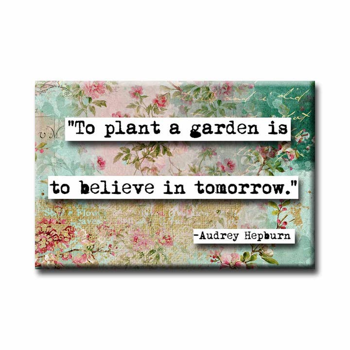 ChicalooKate - Wholesale Magnet - Audrey Hepburn To Plant a Garden Magnet