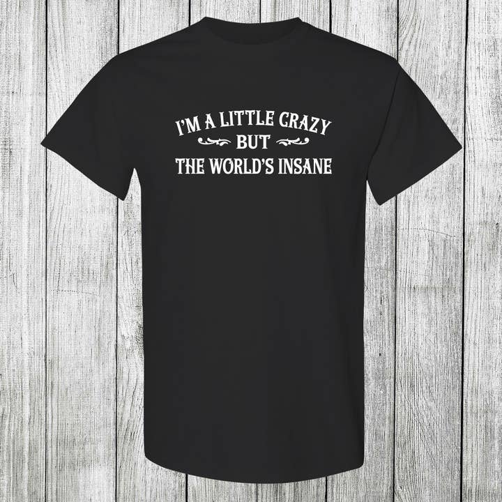 Daydream Tees I'm A Little Crazy for wholesale by The Old North State