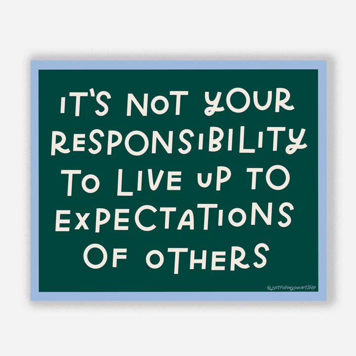 Not Your Responsibility Sticker | Encouraging Quote, Vinyl for wholesale by Just Follow Your Art