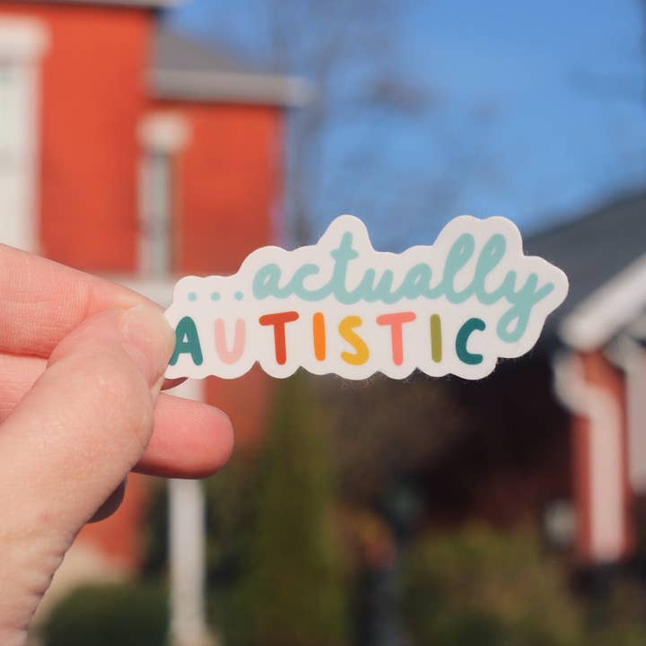Actually Autistic sticker for wholesale by Thrifty and Nifty Goods