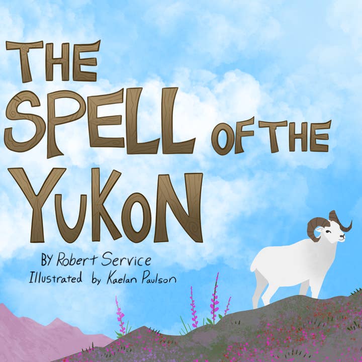 K.Paulson Illustrations - Wholesale Preschool Book (3-5) - The Spell of the Yukon Illustrated Picture Book