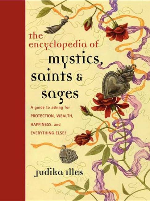 Encyclopedia of Mystics, Saints & Sages: Judika Illes for wholesale by HarperCollins