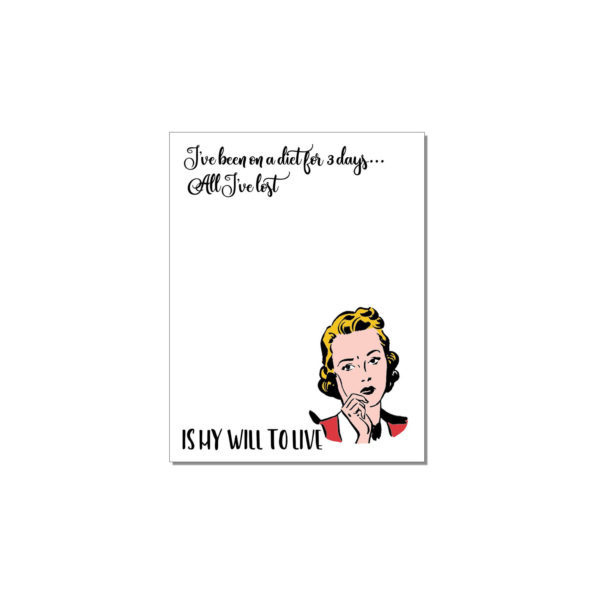 Witty Women Notepad - Diet Lost Will to Live - Funny Memopad