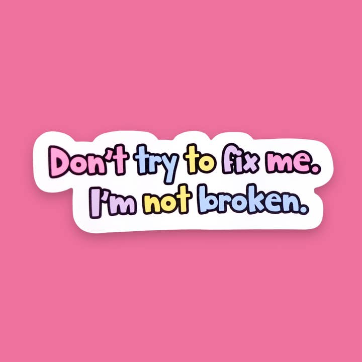 Ik ben niet kapot Sticker voor wholesale door Sunshine Lane