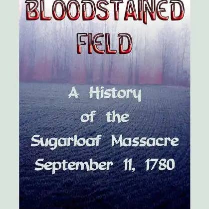 Books by splitShops - Wholesale History & Geography - The Bloodstained Field: A History of the Sugarloaf Massacre, September 11, 1780 - Paperback