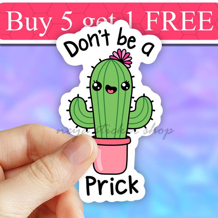 Don't Be a Prick Sticker, Cactus Stickers, Succulent decal for wholesale by Neya Sticker Shop