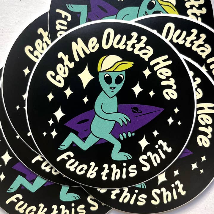 Get Me Outta Here Alien Surfer Sticker Decal for Introverts for wholesale by Madkapp Stuff